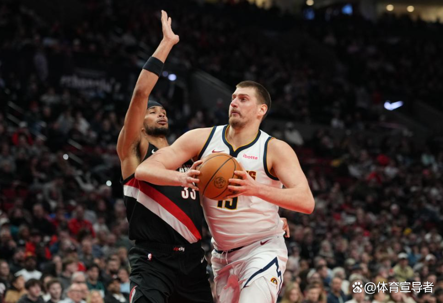 开拓者对阵森林狼，约基奇状态火热